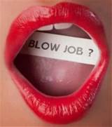 Blow job?