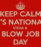 KEEP CALM IT'S NATIONAL STEAK & BLOW JOB DAY
