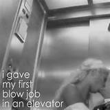 the-slut-confessions:my first blow job was in an elevator